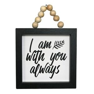 I am With You Always 5x5 Mini Framed Sign - Handmade